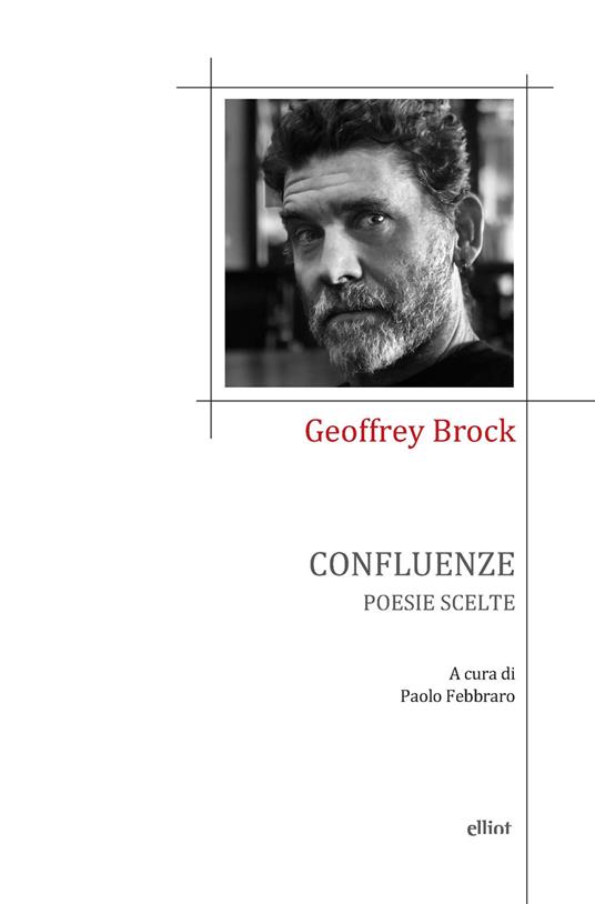 Confluenze. Poesie scelte - Geoffrey Brock - copertina