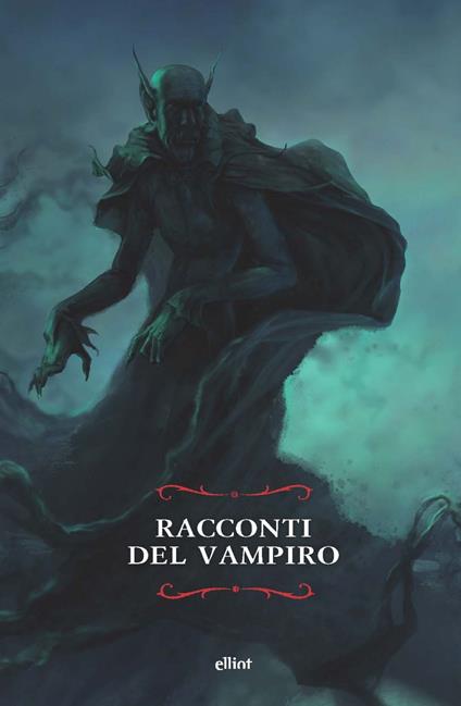 Racconti del vampiro - Alessandro Ciamberlano,Maria Gallone,Rosa Spaini - ebook