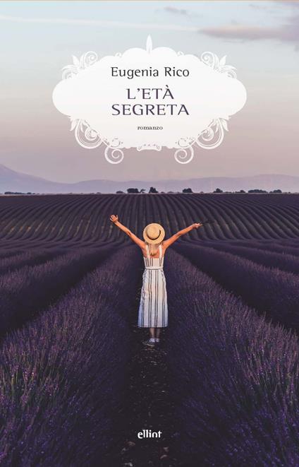 L' età segreta - Eugenia Rico,Andrea Marchetti,Pierpaolo Marchetti - ebook