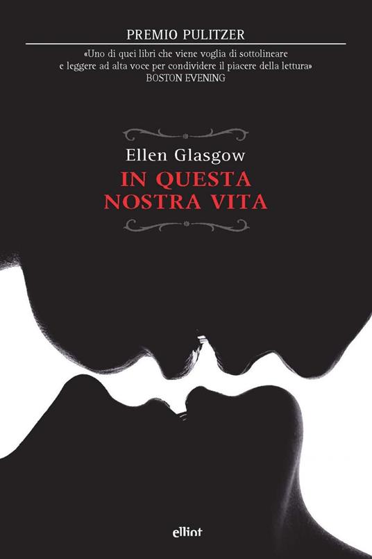 In questa nostra vita - Ellen Glasgow,Massimo Ferraris - ebook