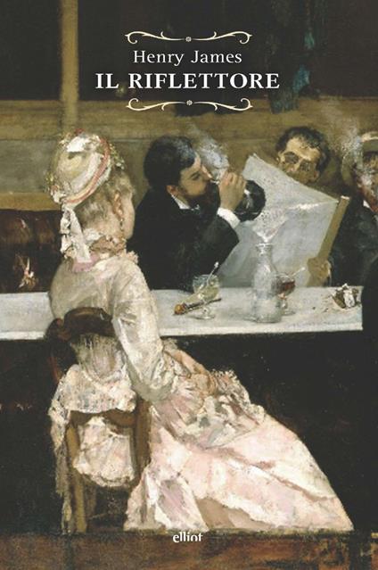 Il riflettore - Henry James - copertina