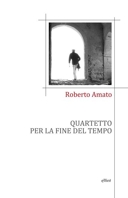 Quartetto per la fine del tempo - Roberto Amato - copertina