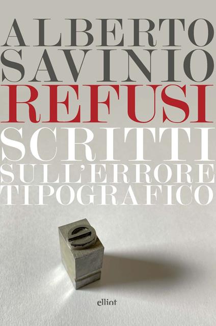Refusi. Scritti sull'errore tipografico - Alberto Savinio - copertina