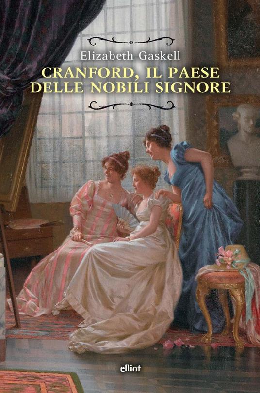 Cranford, il paese delle nobili signore. Nuova ediz. - Elizabeth Gaskell - copertina