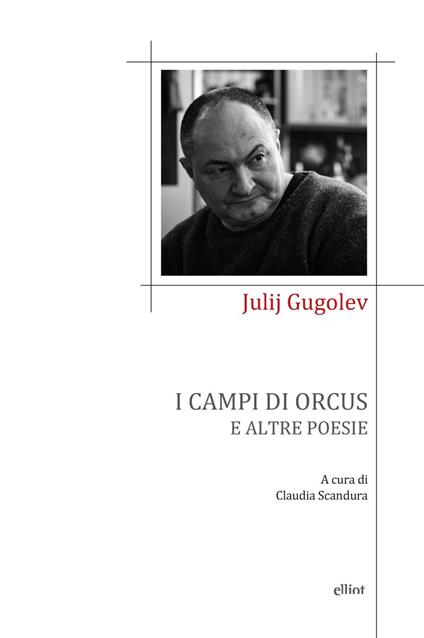 I campi di Orcus e altre poesie - Julij Gugolev - copertina