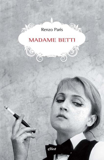 Madame Betti - Renzo Paris - ebook