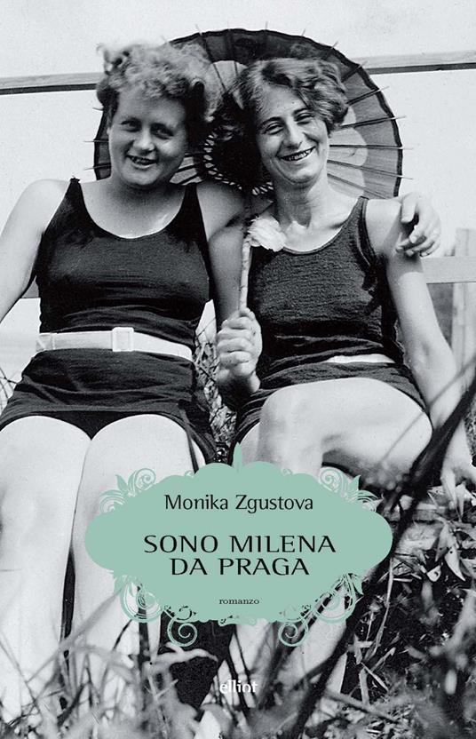 Sono Milena da Praga - Monica Zgustova,Sara Cavarero - ebook