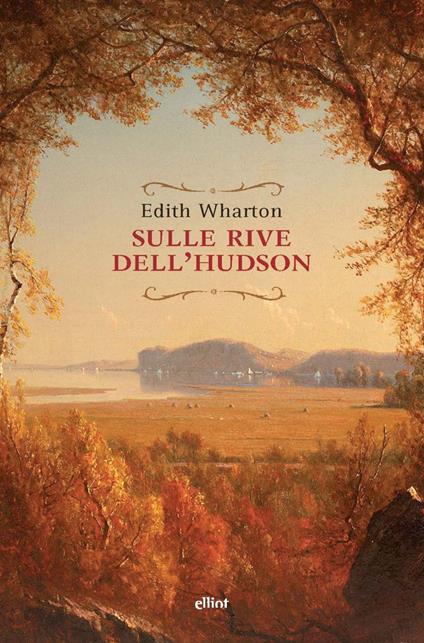 Sulle rive dell'Hudson - Edith Wharton,Massimo Ferraris - ebook