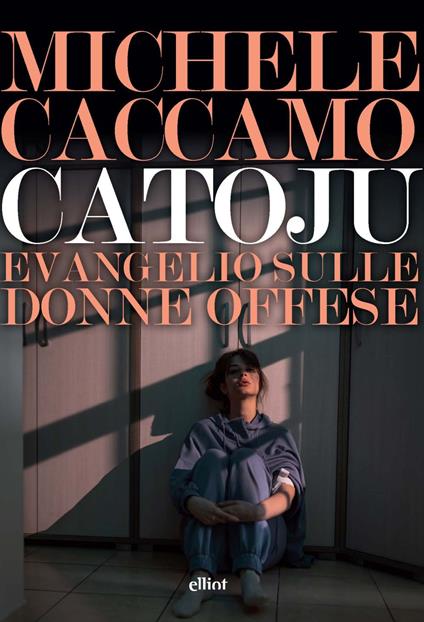 Catoju. Evangelio sulle donne offese - Michele Caccamo - copertina