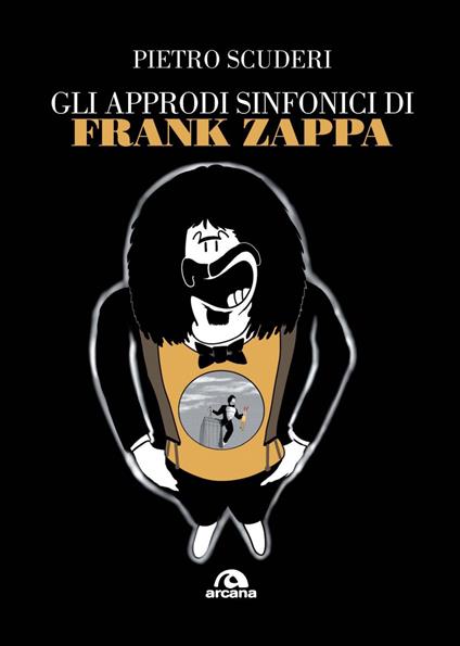 Gli approdi sinfonici di Frank Zappa - Pietro Scuderi - ebook