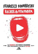 Rocker & youtuber. La musica in video sharing