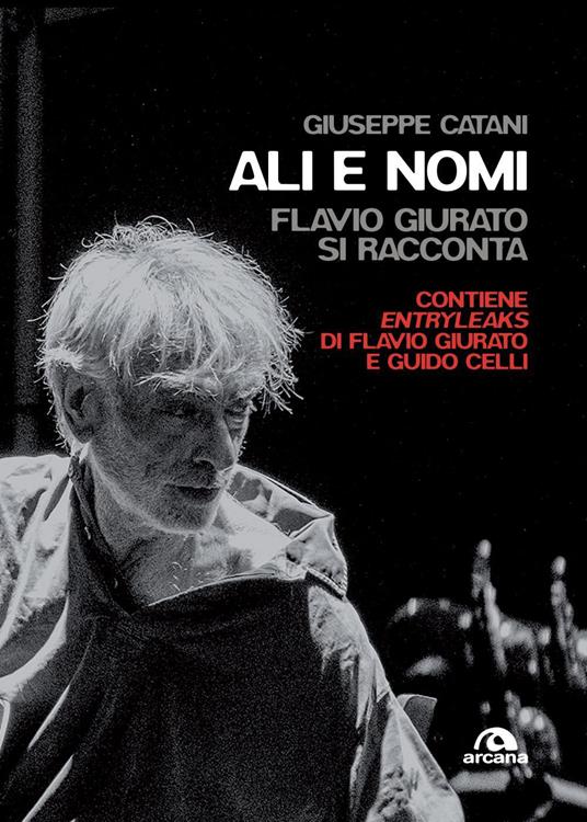 Ali e nomi. Flavio Giurato si racconta - Giuseppe Catani - ebook