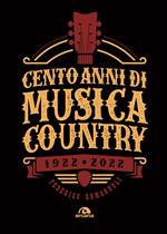 Cento anni di musica country 1922-2022