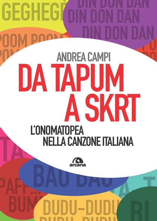 Da Tapum a Sktr. L'onomatopea nella canzone italiana - Andrea Campi - copertina