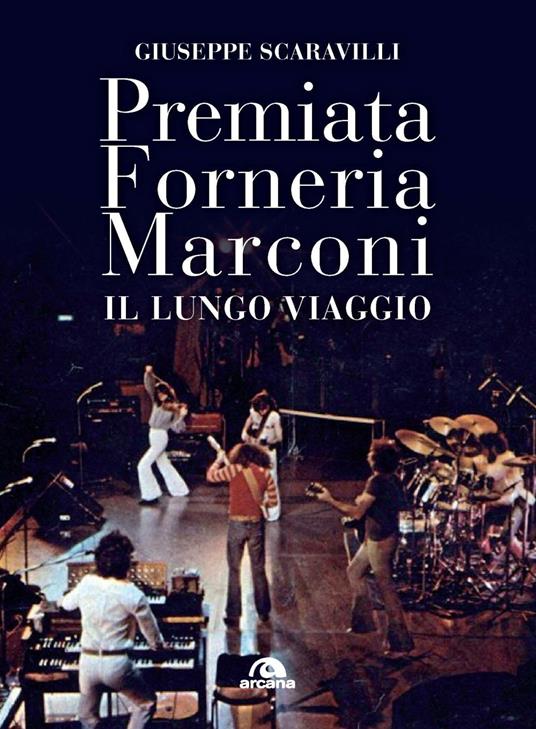 Premiata Forneria Marconi. Il lungo viaggio - Giuseppe Scaravilli - copertina