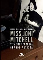 Miss Joni Mitchell. Vita e musica di una grande artista