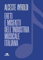 Fatti e misfatti dell'industria musicale italiana