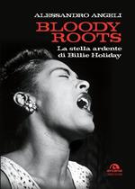 Bloody roots. La stella ardente di Billie Holiday