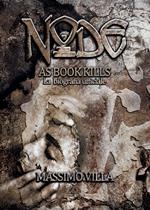Node. As book kills. La biografia ufficiale