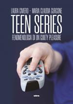 Teen series. Fenomenologia di un guilty pleasure