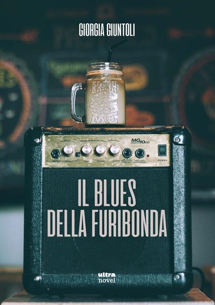 Il blues della furibonda - Giorgia Giuntoli - copertina