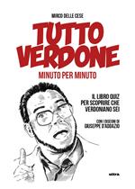 Tutto Verdone minuto per minuto. Il libro quiz per scoprire che verodniano sei