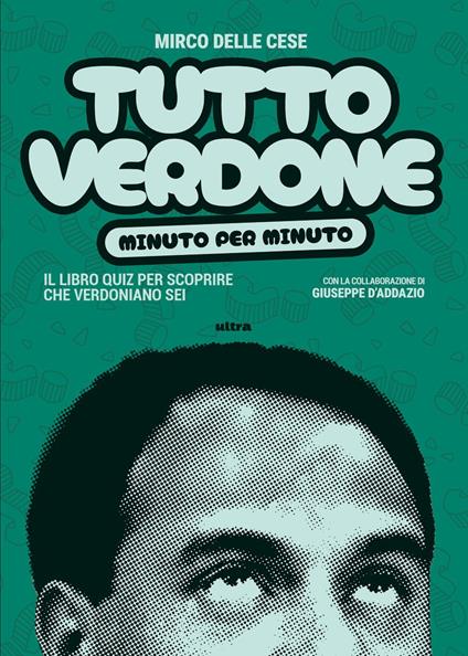 Tutto Verdone minuto per minuto. Il libro quiz per scoprire che verdoniano sei - Mirco Delle Cese - copertina