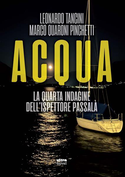 Acqua. La quarta indagine dell'ispettore Passalà - Leonardo Tancini,Marco Quaroni Pinchetti - copertina