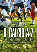 Il calcio a 7. Uno sport che fa crescere