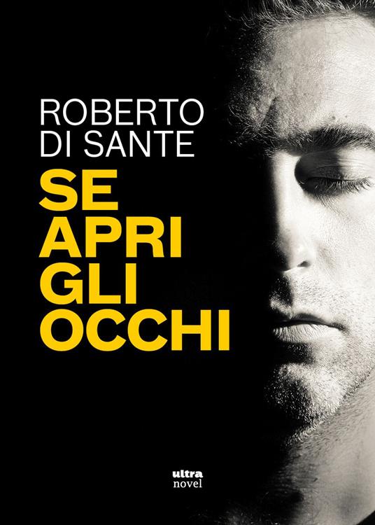 Se apri gli occhi - Roberto Di Sante - copertina