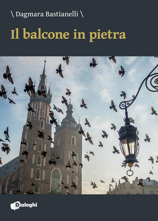 Il balcone in pietra - Dagmara Bastianelli - copertina