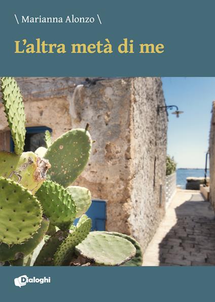 L'altra metà di me - Marianna Alonzo - copertina