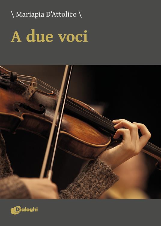 A due voci - Mariapia D'Attolico - copertina