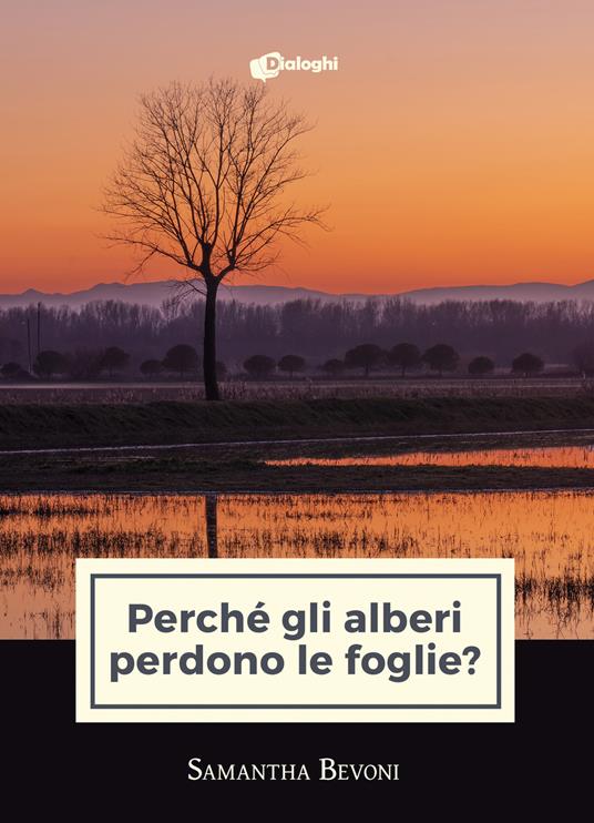 Perché gli alberi perdono le foglie? - Samantha Bevoni - copertina