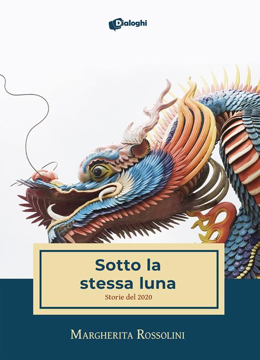 Sotto la stessa luna. Storie del 2020 - Margherita Rossolini - copertina