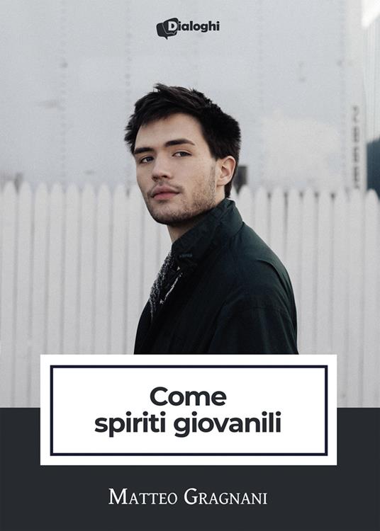 Come spiriti giovanili - Matteo Gragnani - copertina
