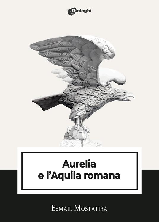 Aurelia e l’Aquila romana - Esmail Mostatira - copertina