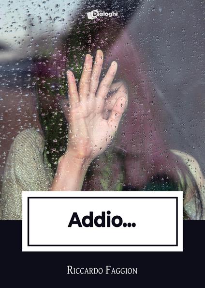 Addio... - Riccardo Faggion - copertina