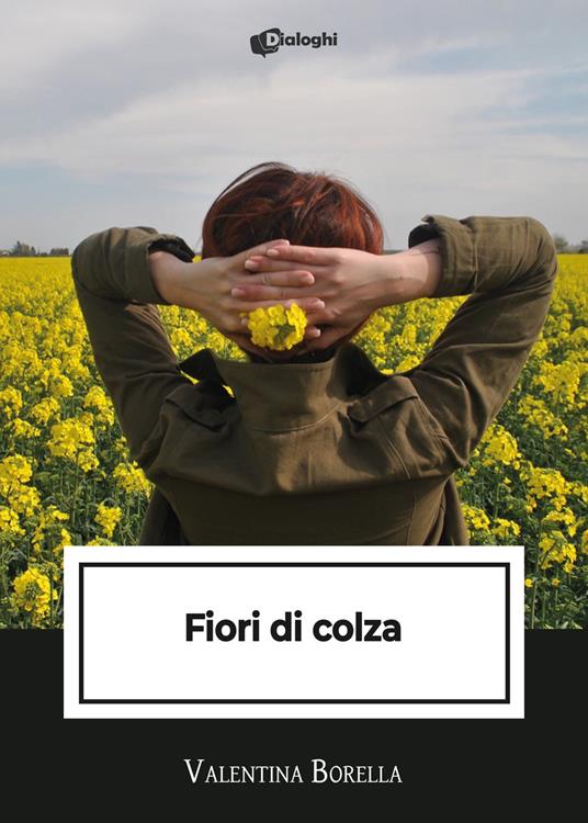 Fiori di colza - Valentina Borella - copertina