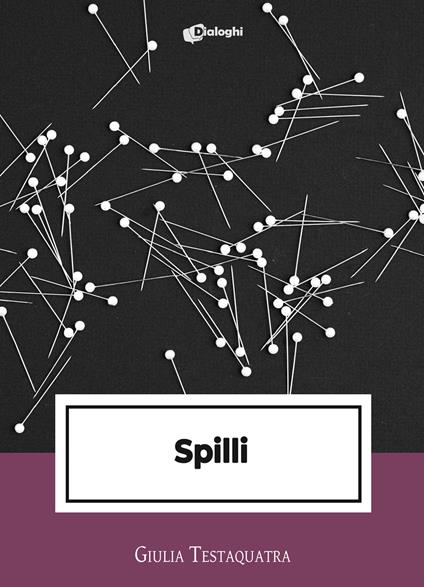 Spilli - Giulia Testaquatra - copertina