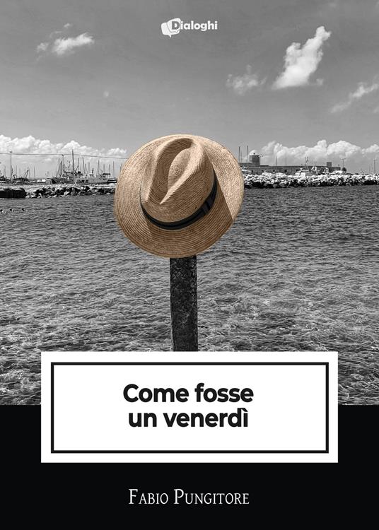 Come fosse un venerdì - Fabio Pungitore - copertina