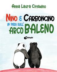 Nino e Carboncino in piedi sull'arcobaleno