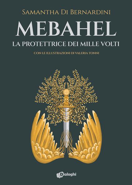 Mebahel. La protettrice dei mille volti - Samantha Di Bernardini - copertina