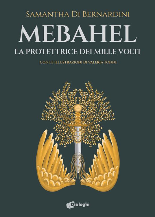 Mebahel. La protettrice dei mille volti - Samantha Di Bernardini - copertina