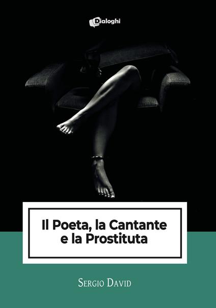 Il poeta, la cantante e la prostituta - Sergio David - copertina