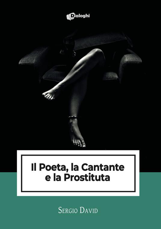 Il poeta, la cantante e la prostituta - Sergio David - copertina