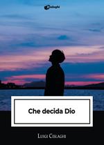 Che decida Dio