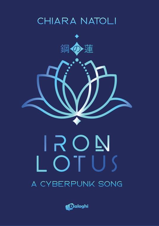 Iron Lotus. A cyberpunk song - Chiara Natoli - copertina