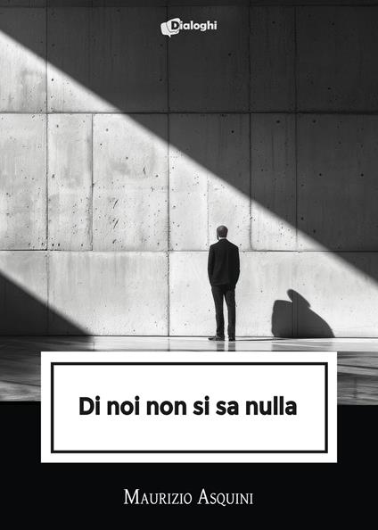 Di noi non si sa nulla - Maurizio Asquini - copertina