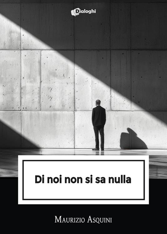 Di noi non si sa nulla - Maurizio Asquini - copertina
